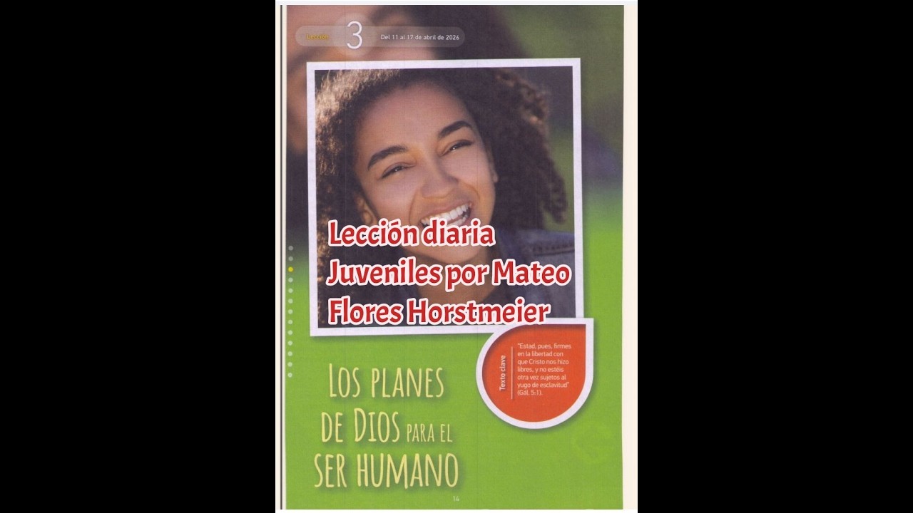 Lecci&oacute;n 3 Juveniles 2 trimestre 2026, Los planes de Dios para el ser humano, Miercoles 15/04/2026