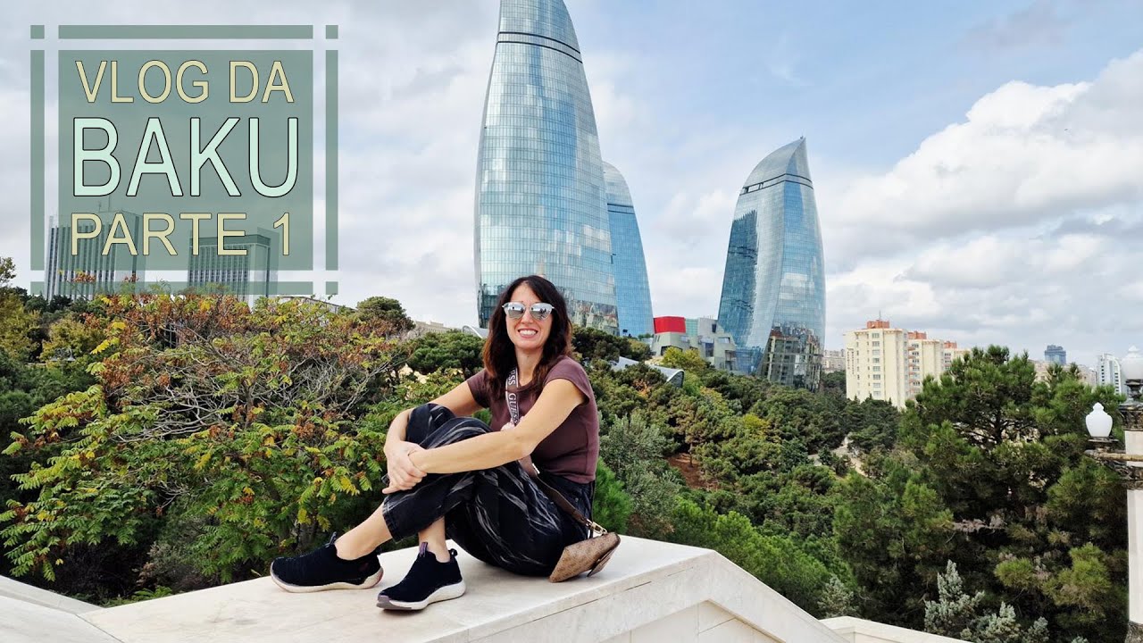 Vlog da Baku parte uno