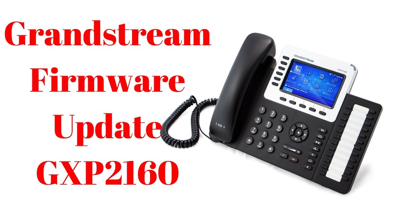 Grandstream GXP2160 Firmware Update !