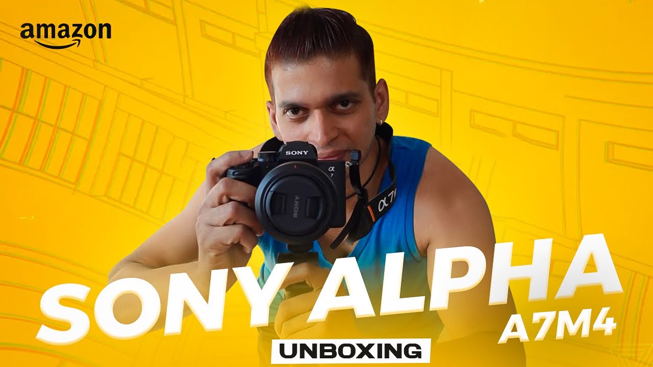 Sony Alpha 7 IV Unboxing From Amazon