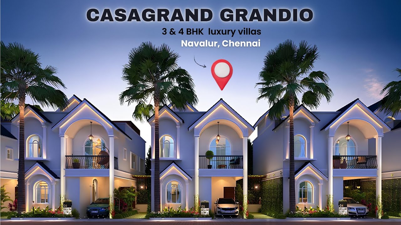 Casagrand Grandio | Luxurious 3 & 4 BHK Villas at in Navalur, Chennai | 99406 14444