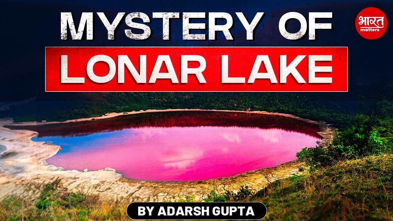 How Lonar Lake becomes a Mystery for World? By Adarsh Gupta