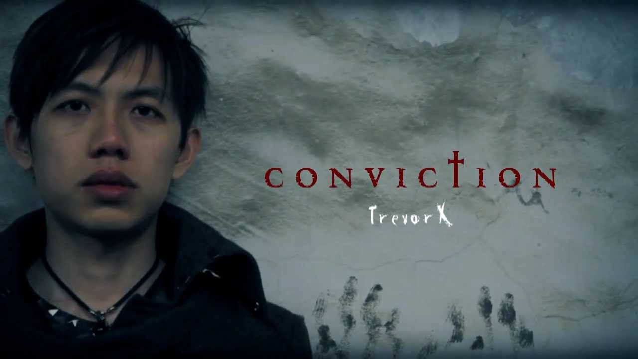 【CONVICTION】MV_ by Trevor X