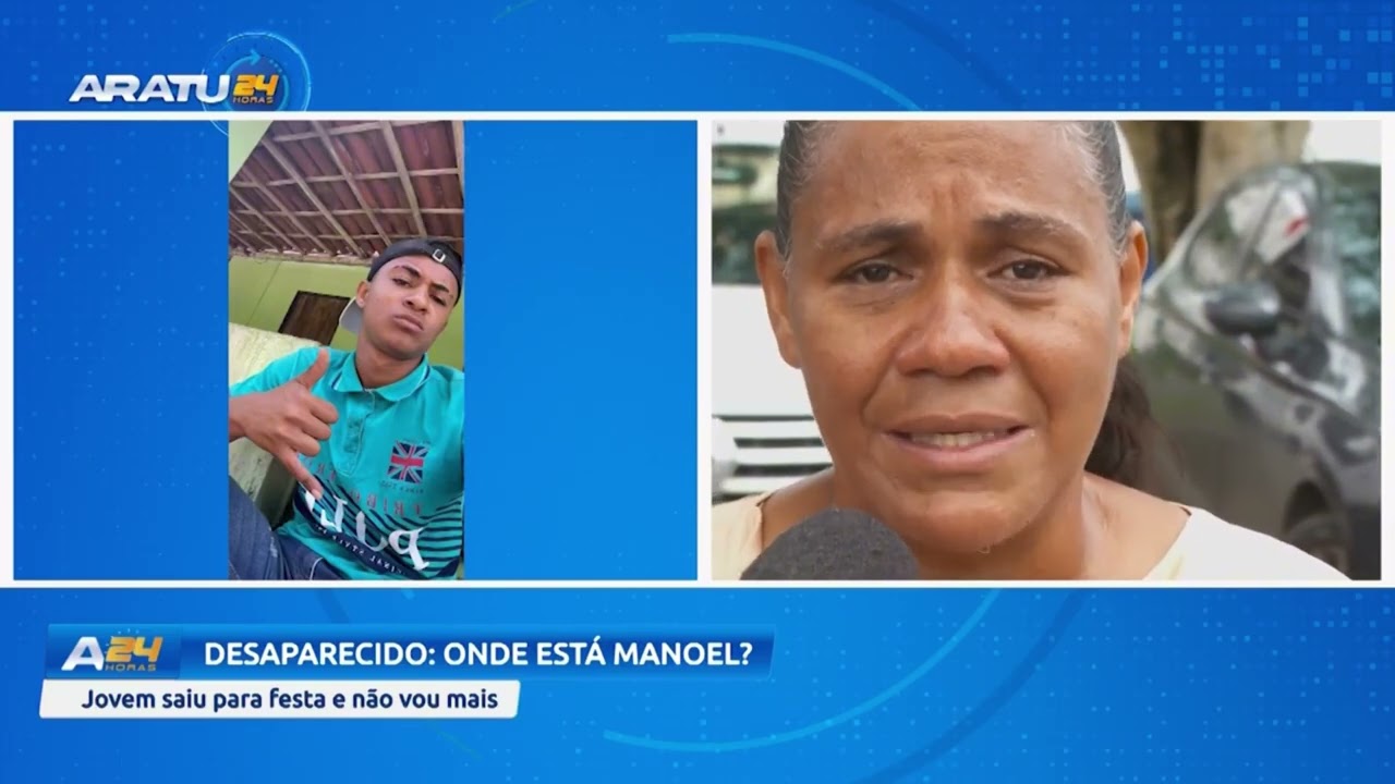 Desaparecido: Onde está Manoel? |  ARATU 24 HORAS | TV ARATU