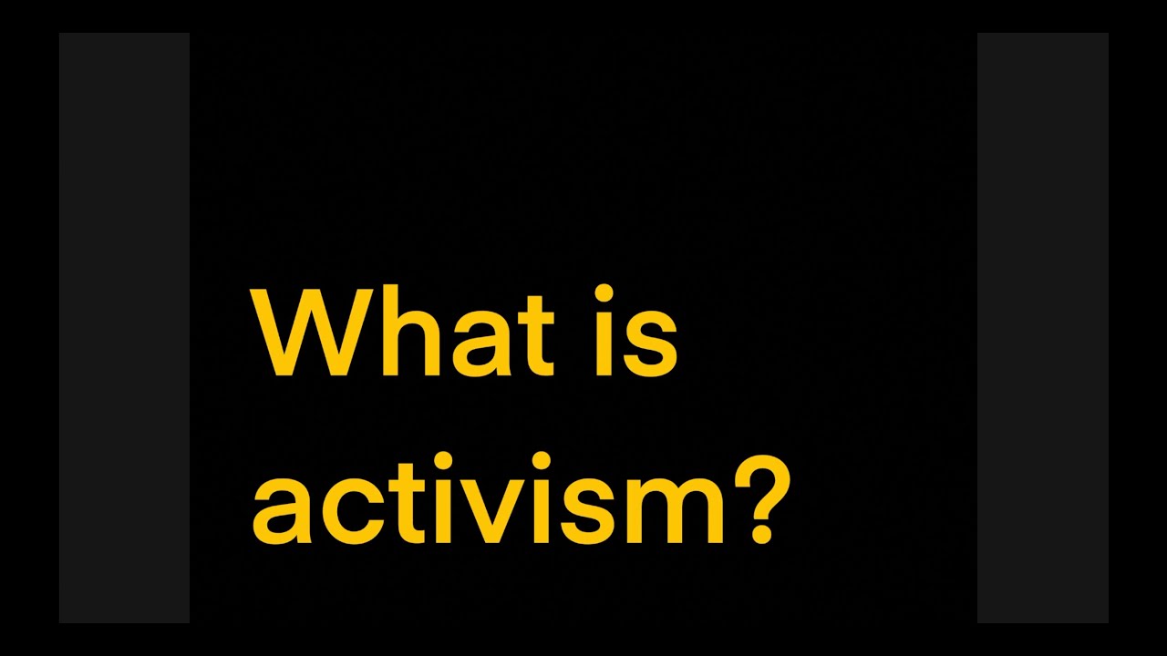#01 - what is activism?