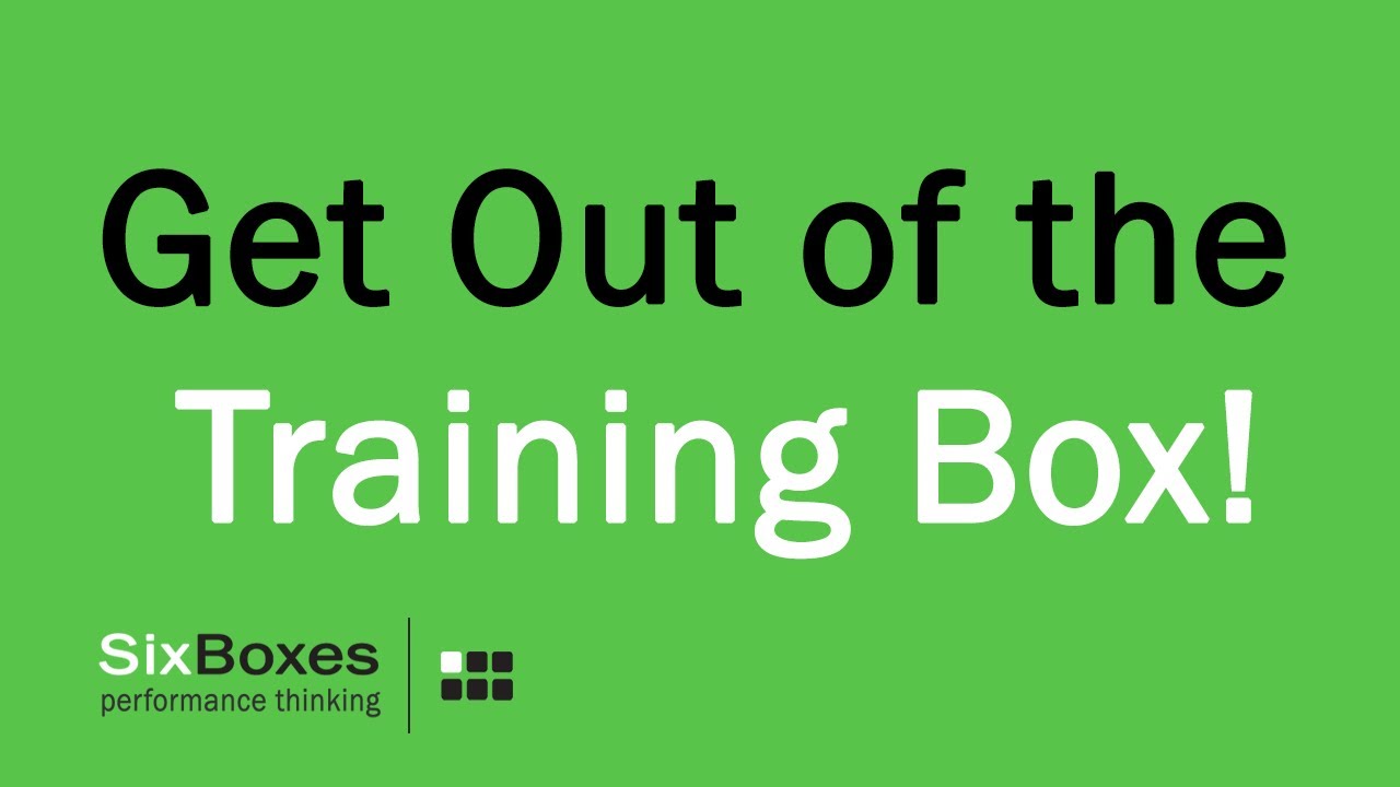 Performance Consulting Part 2 | Get Out of the Training Box