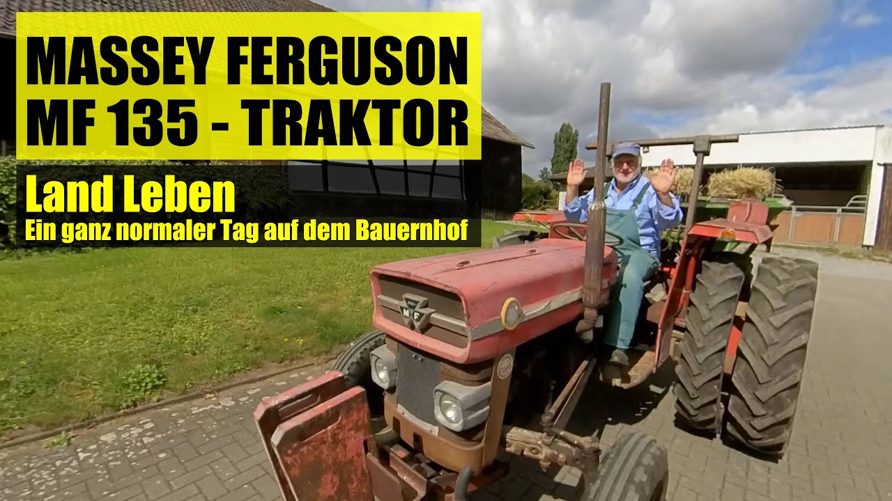 Massey Ferguson MF 135 Vintage   Part II: seit mehr als 50 Jahren im Einsatz!