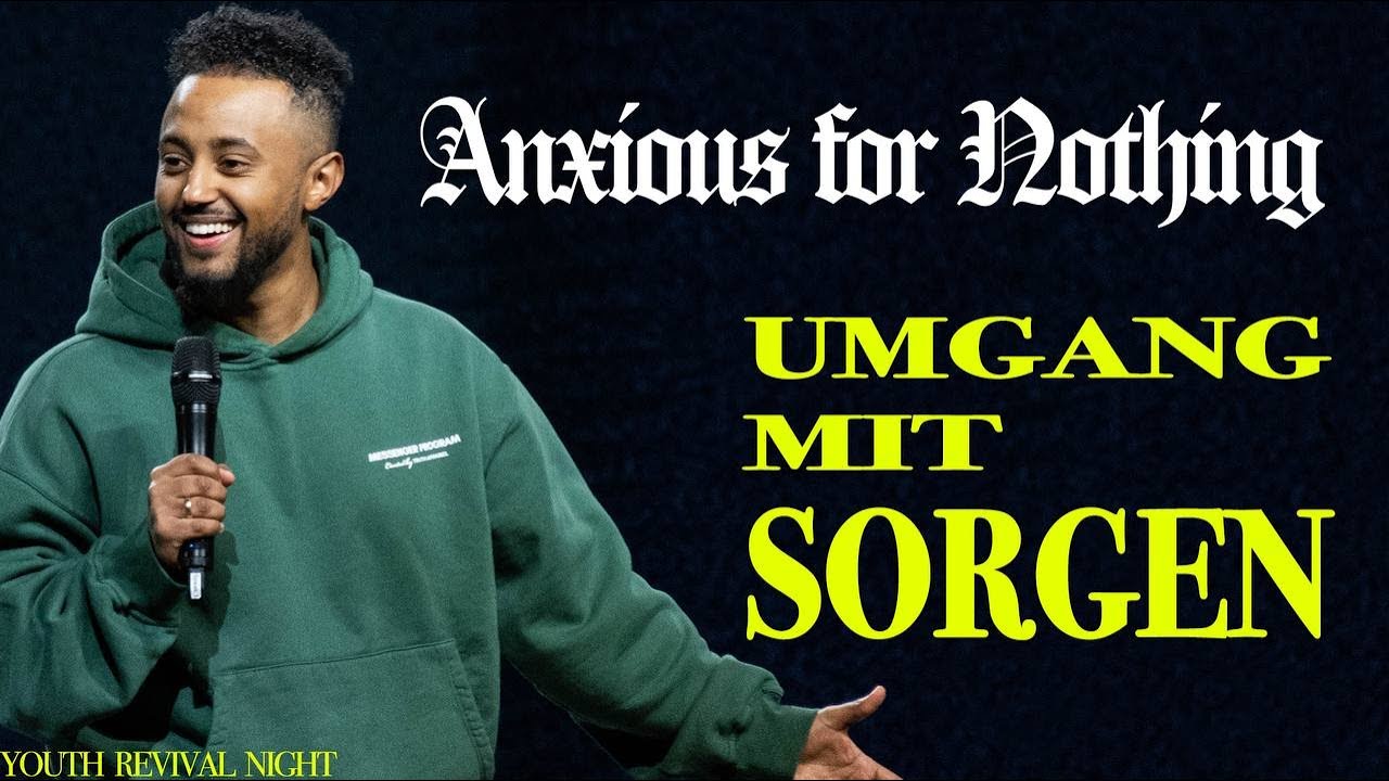 Anxious For Nothing - Umgang mit Sorgen mit Henok Worku