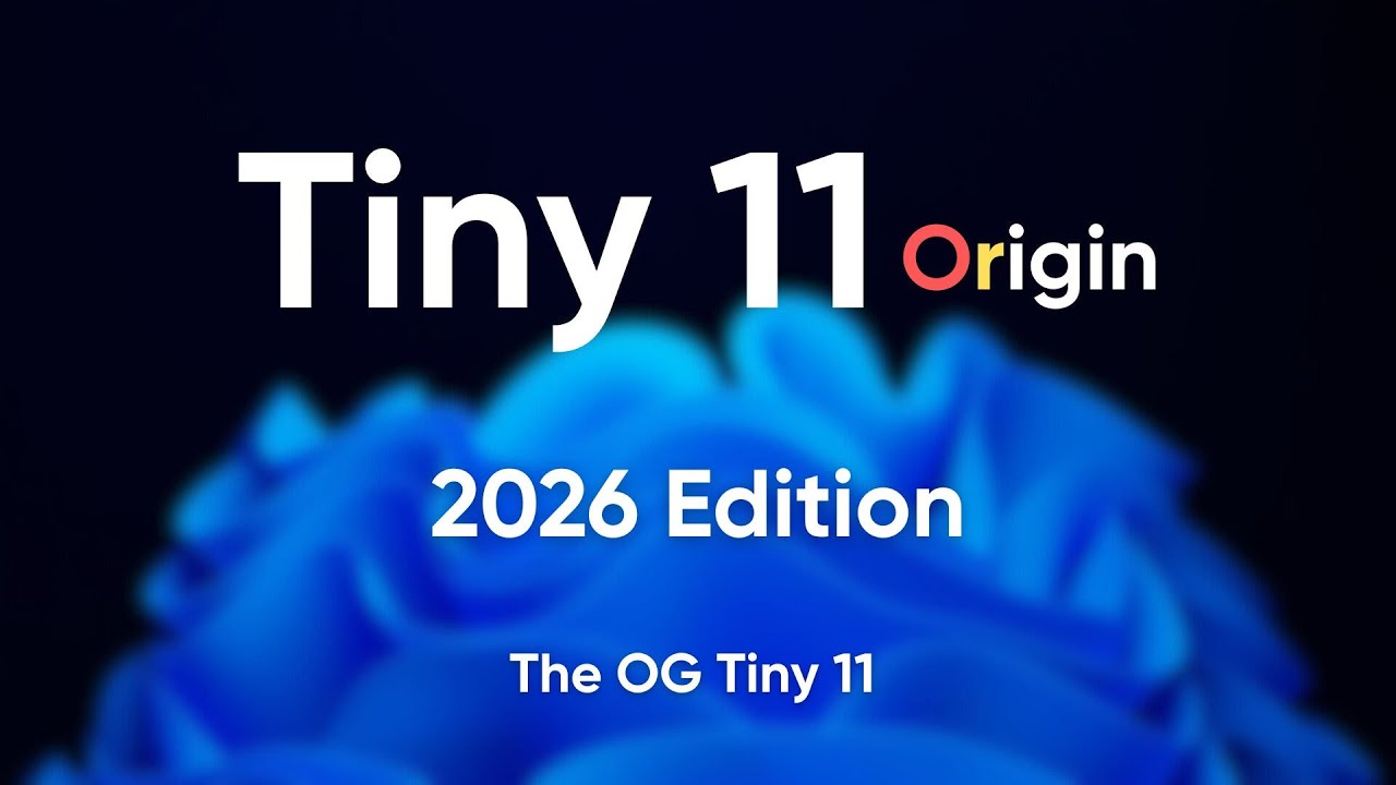 Tiny 11 Origin - The Smallest Tiny 11 (2026 Edition)