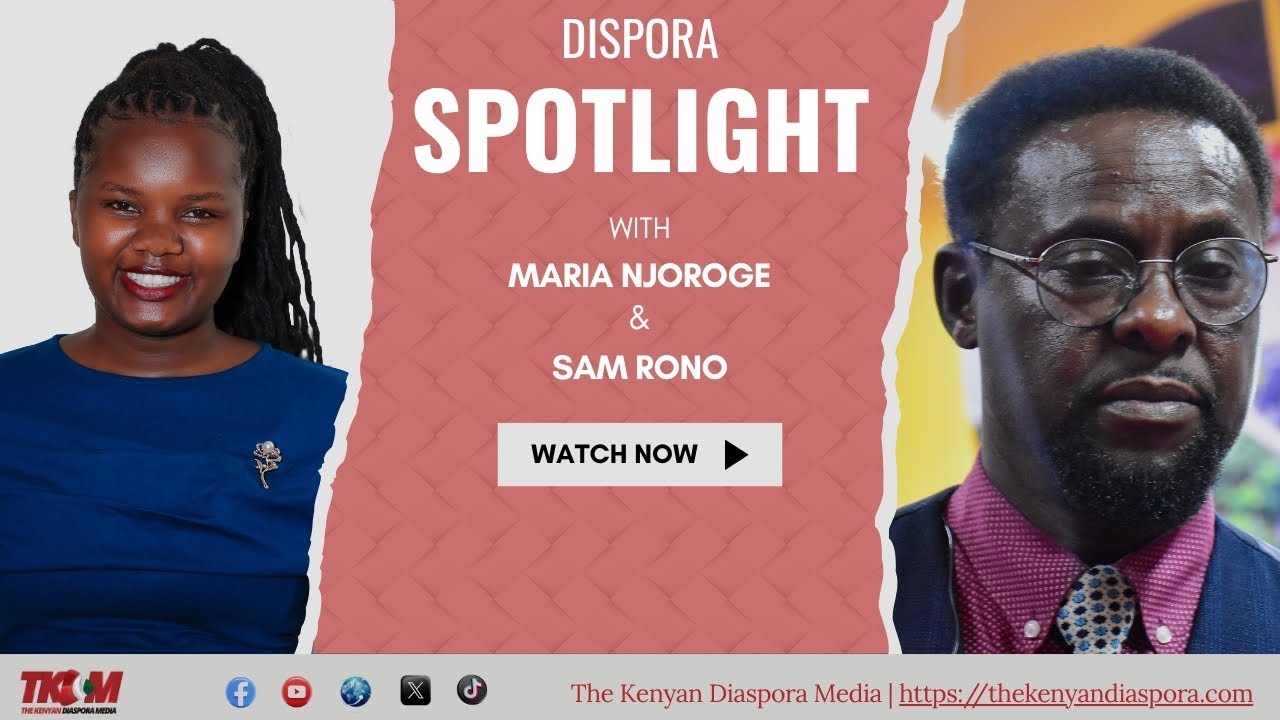 KENYAN DIASPORA LEADER IN UK, SAM RONO, LAUNCHES PROJECTS TO EMPOWER RURAL KENYA |DIASPORA SPOTLIGHT