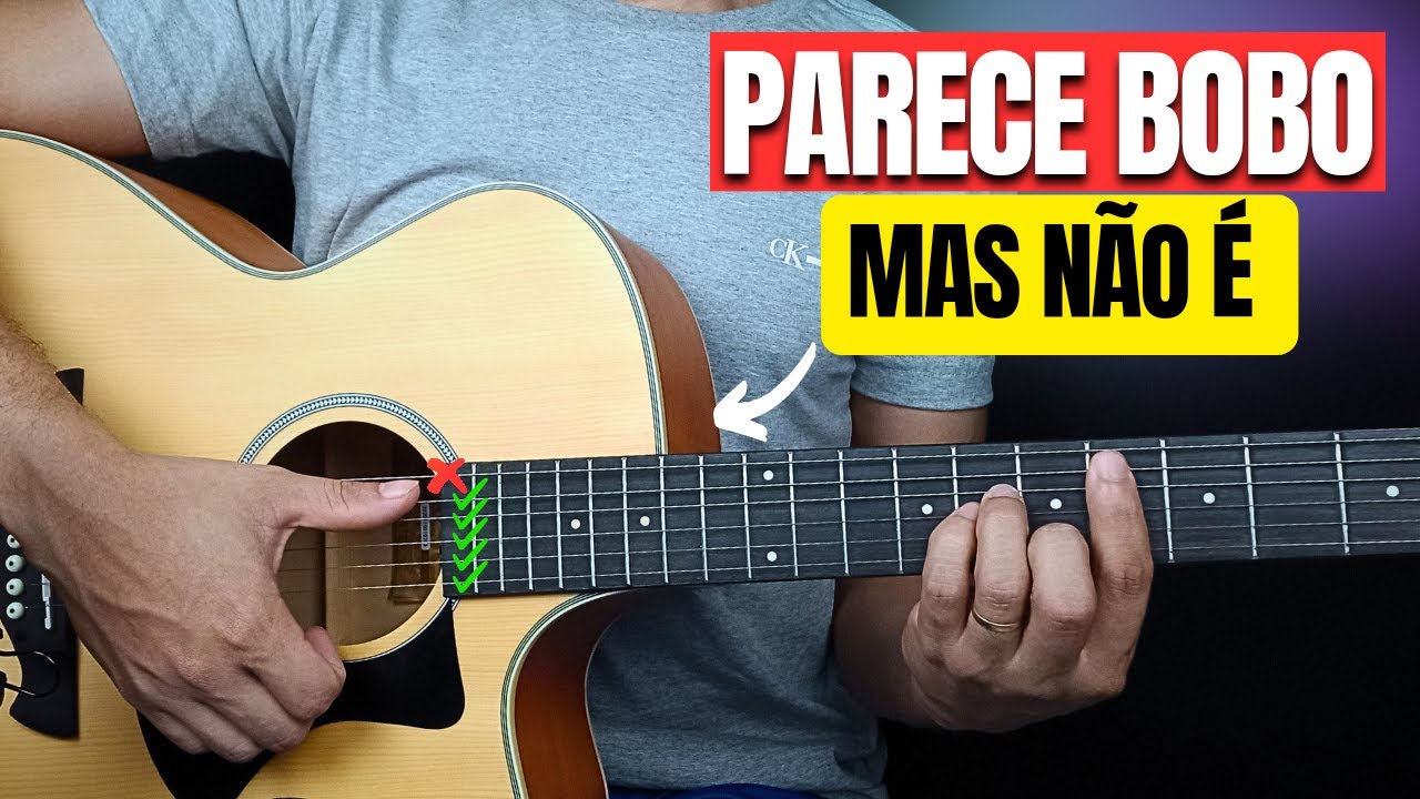 Isso parece BOBO mas está te fazendo tocar violão ERRADO.
