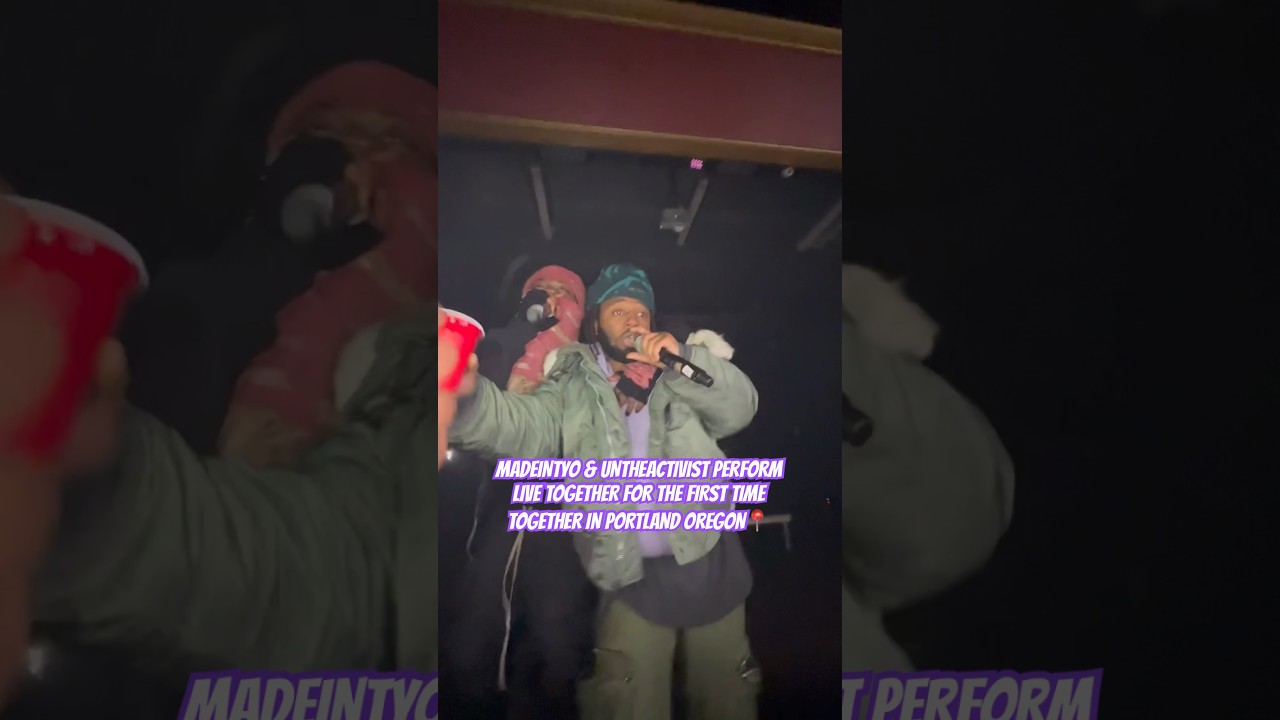MADEINTYO & UNTHEACTIVIST PERFORM LIVE TOGETHER FOR THE FIRST TIME TOGETHER IN PORTLAND OREGON📍#pdx