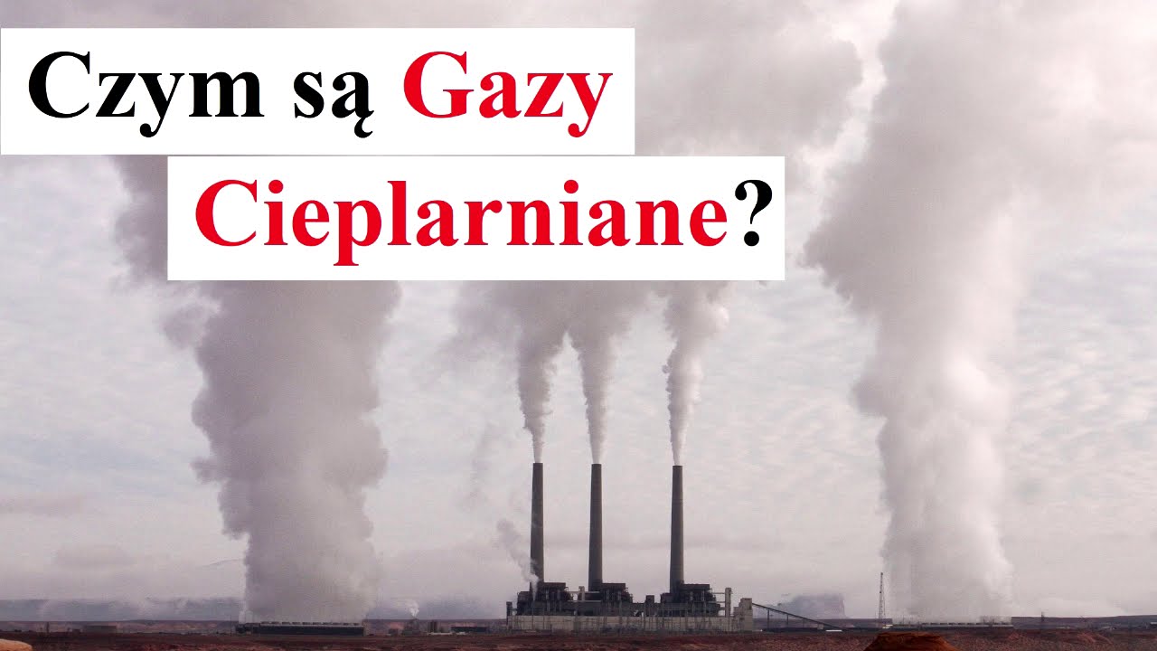 Czym są Gazy CIEPLARNIANE