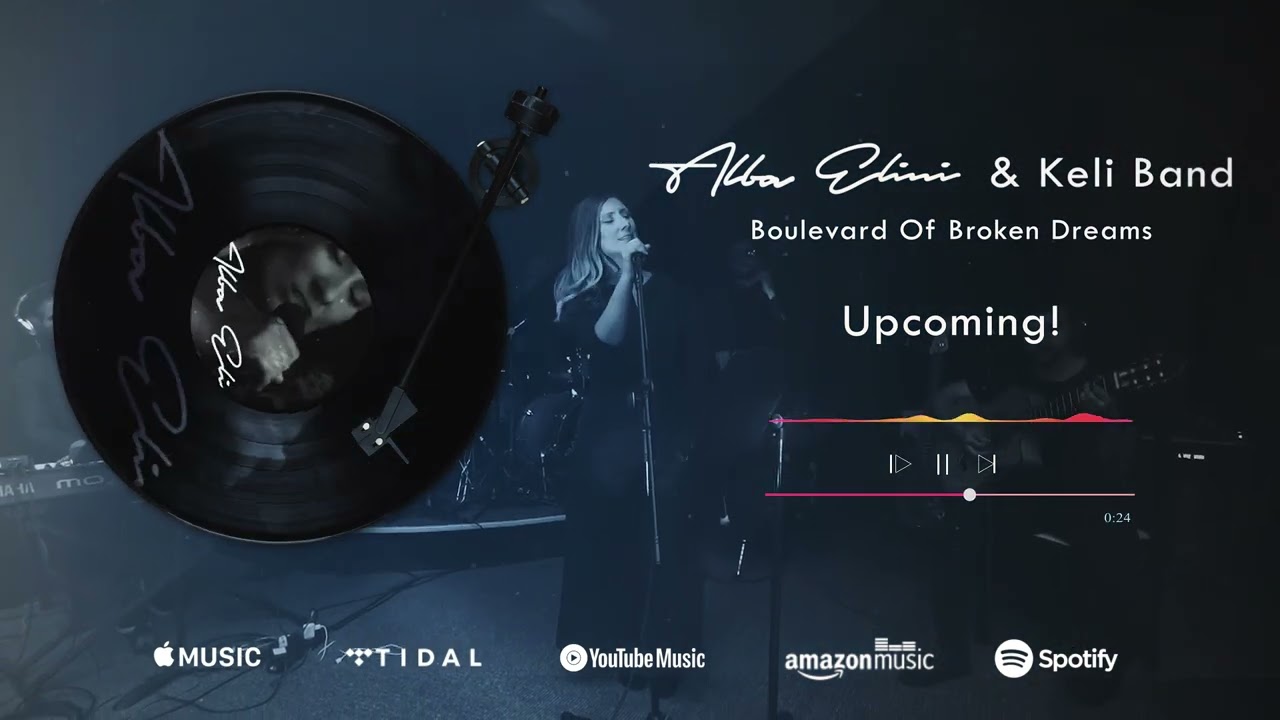 * UPCOMING * Alba Elini & Keli Band - Boulevard of Broken Dreams
