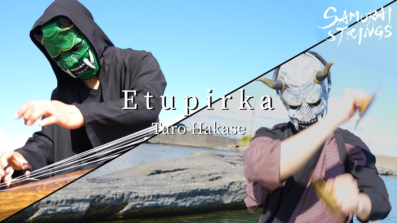 Etupirka (Japanese instruments cover) - SAMURAI STRINGS