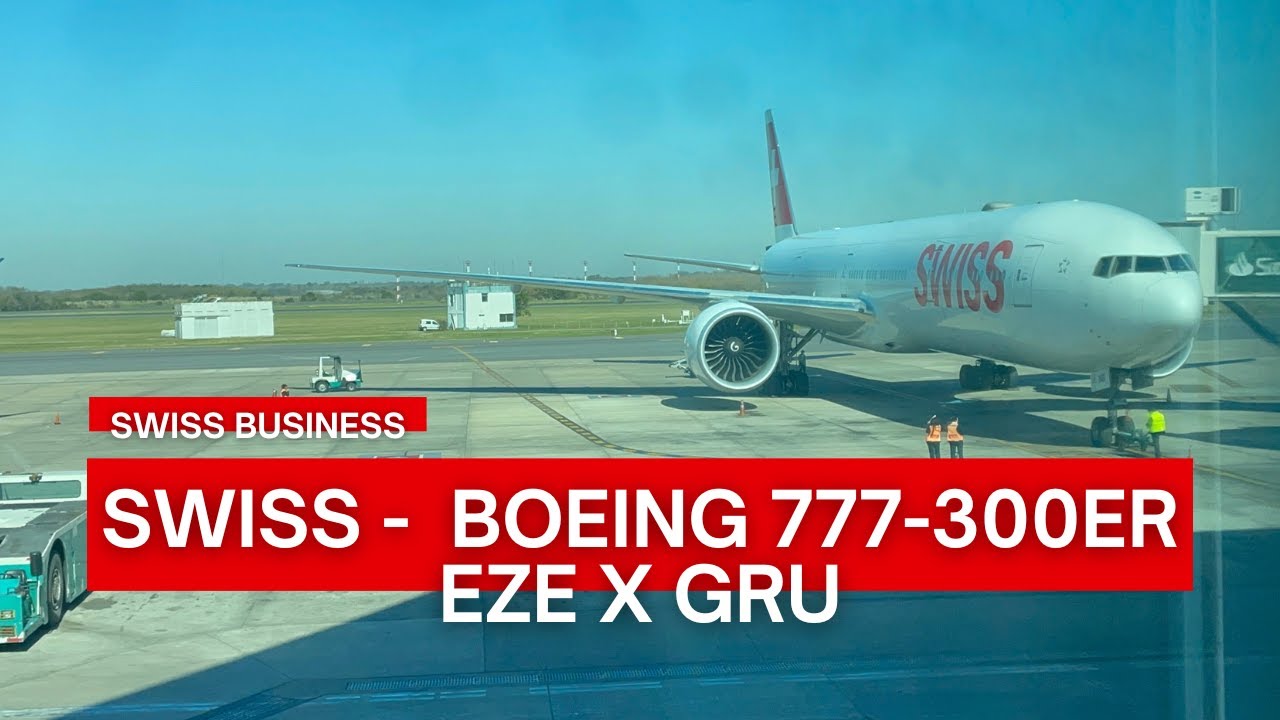 TRIP REPORT | SWISS - Boeing 777-300ER - Buenos Aires (EZE) to SP - Guarulhos (GRU) | SWISS Business