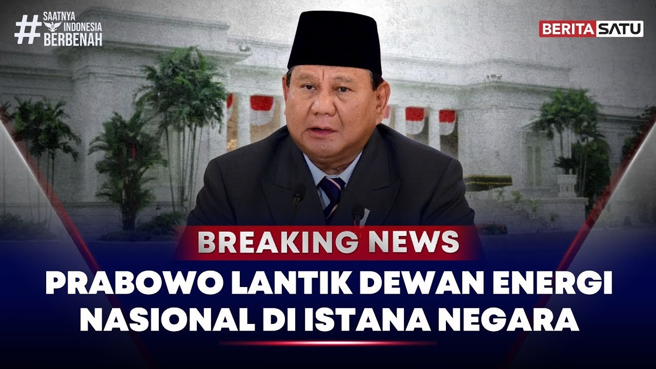 🔴 Breaking Prabowo Lantik Dewan Energi Nasional di Istana Negara