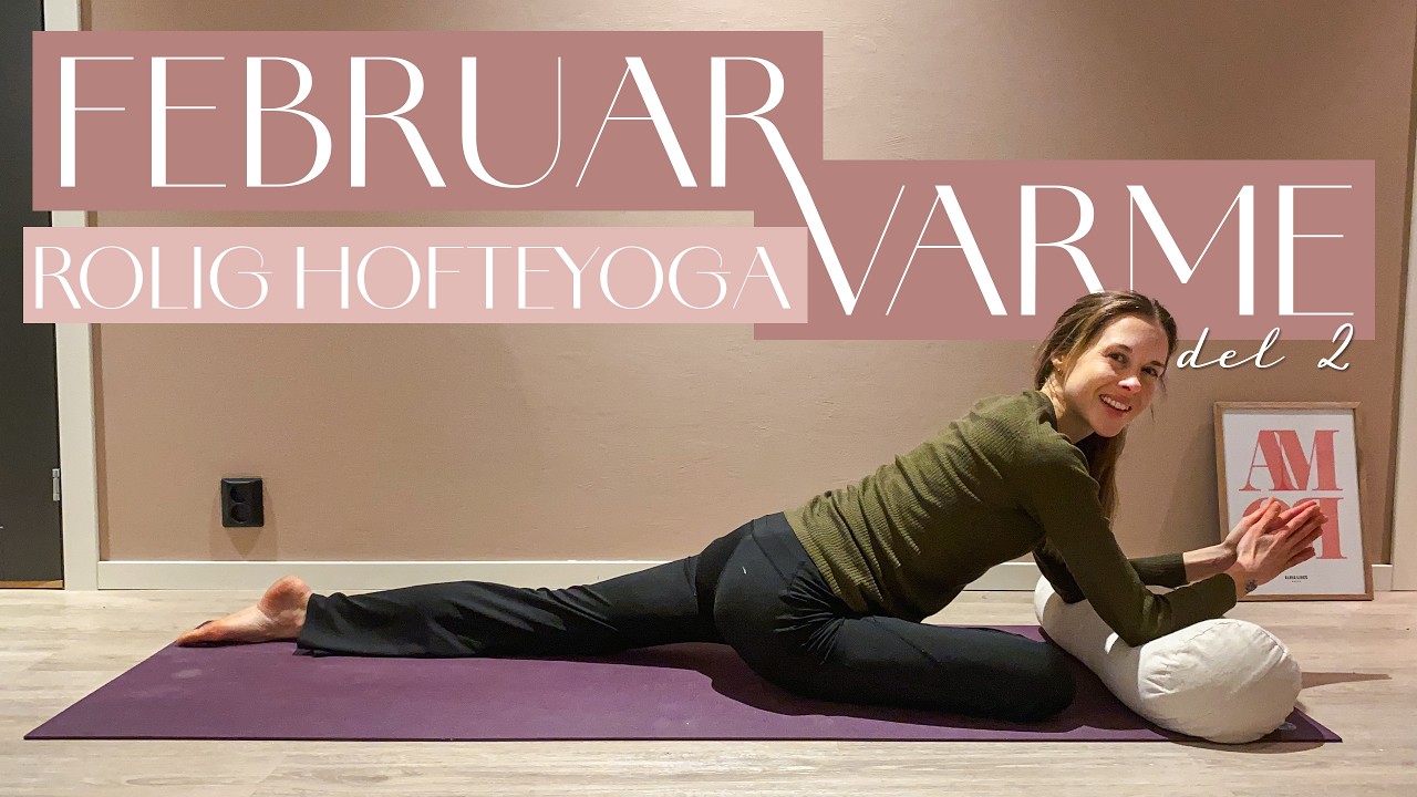 Februar-varme | Del 2 Rolig hofteyoga - 10 minutter for avspenning og ro 🫶