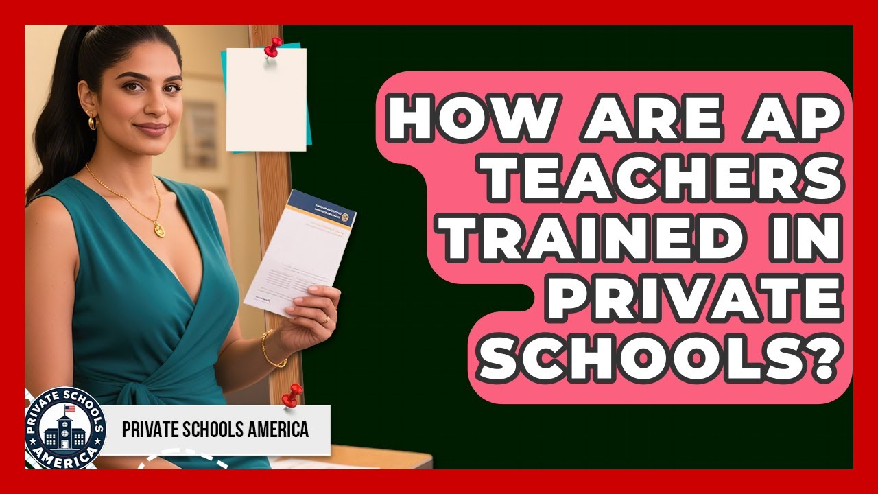 How Are AP Teachers Trained In Private Schools? - Private Schools America