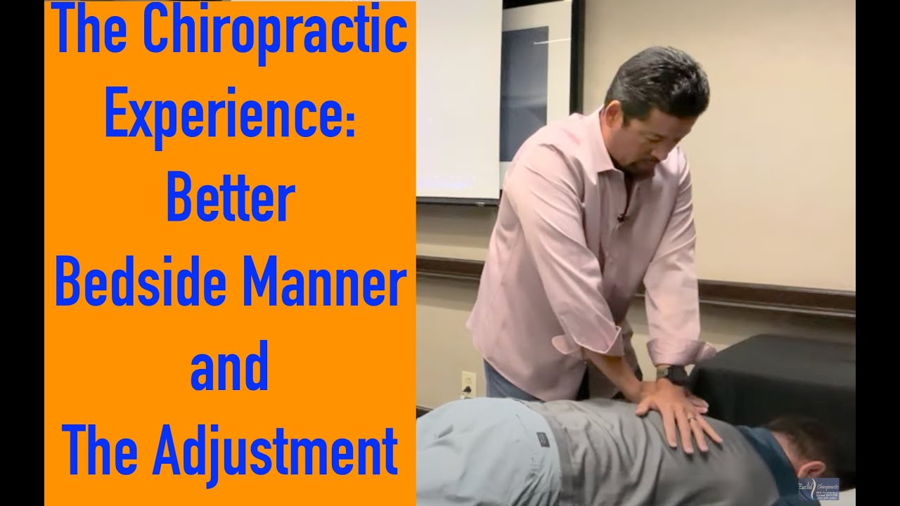 The Chiropractic Experience: Better Bedside Manner with the Adjustment @CCEU Orange County Aug  '24