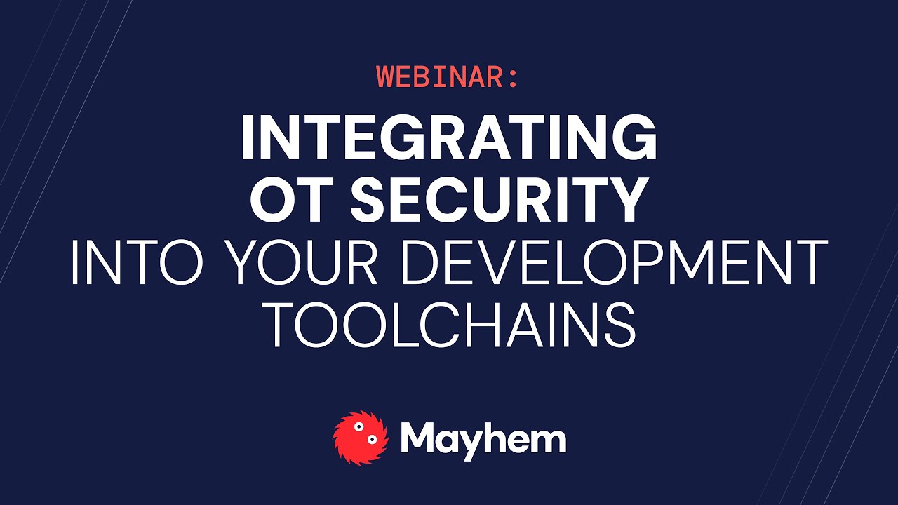 Webinar: Integrating OT Security into Your Development Toolchains