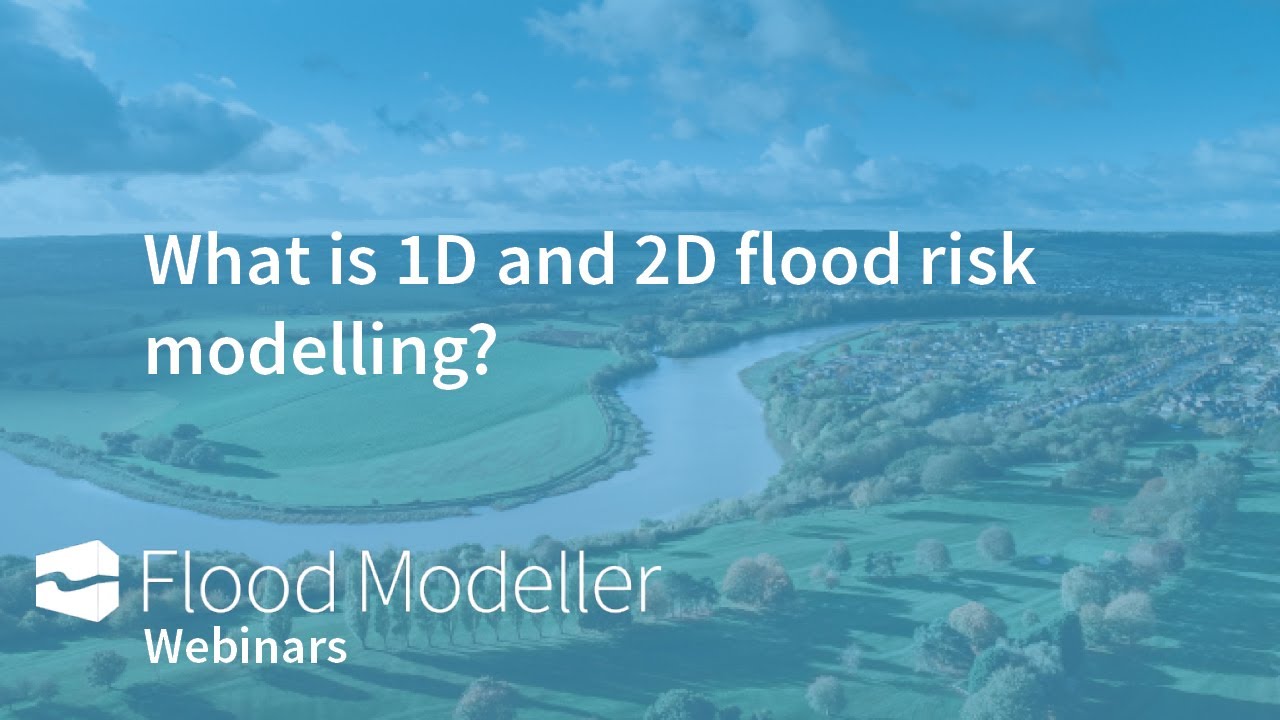 What is 1D and 2D flood modelling