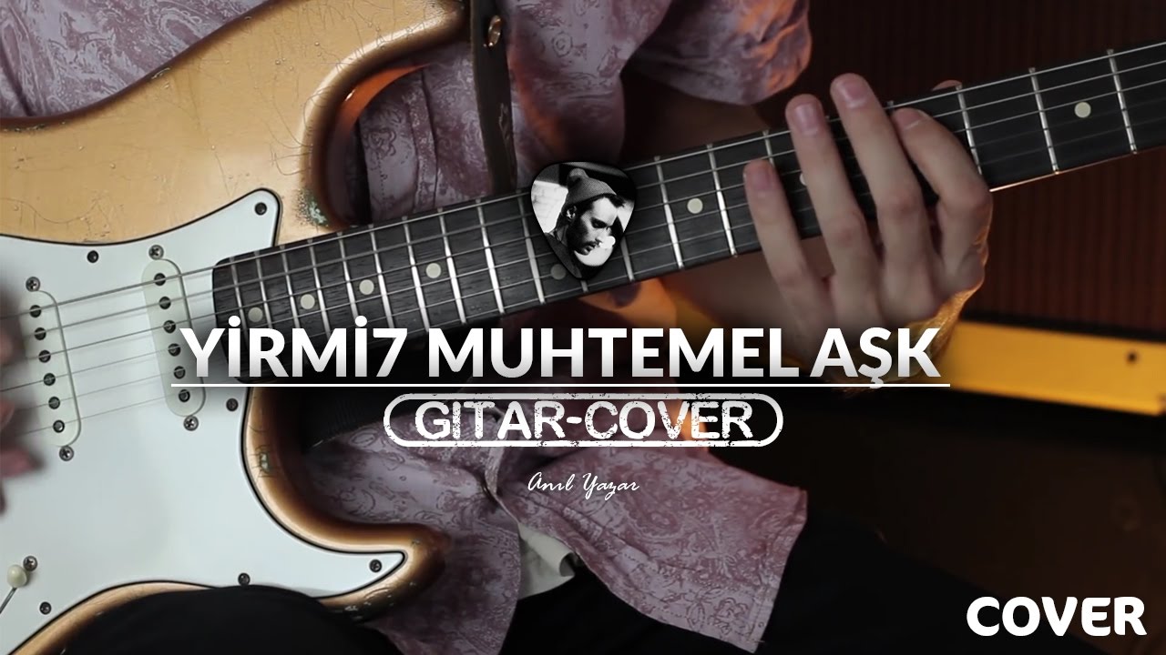 Yirmi7 - Muhtemel Aşk (Gitar Cover)