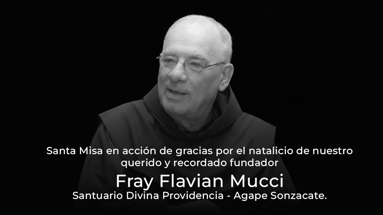 Santa Misa en acción de gracias por el natalicio de nuestro querido y recordado, Fray Flavian Mucci,