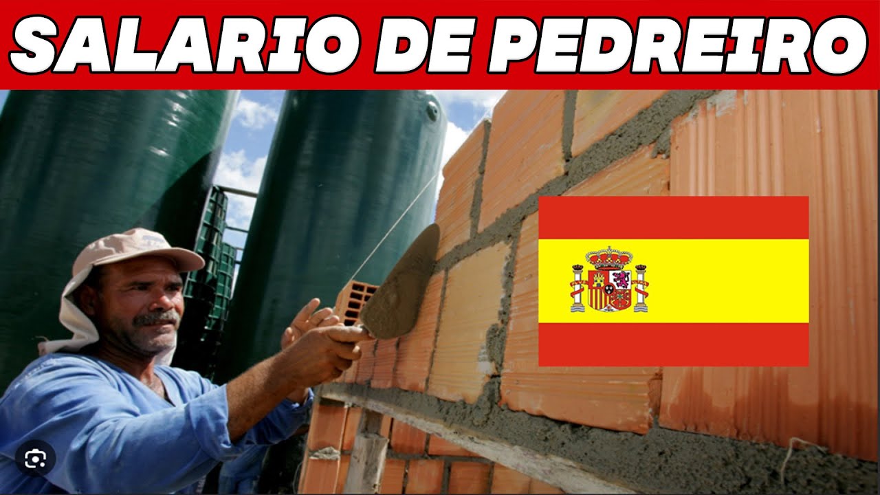 Quanto Ganha um Pedreiro na Espanha