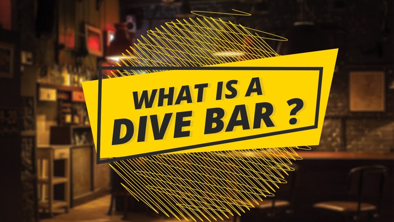 What is a Dive Bar?
