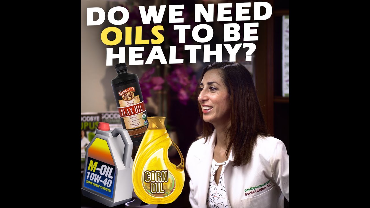 Do We Need Oils To Be Healthy?