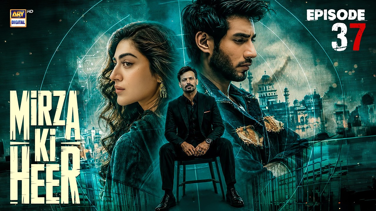 Mirza Ki Heer | Ep 37 | 27 Aug 2026 | Hina Afridi | Ali Raza | Zahid Ahmed | ENG SUB | ARY Digital