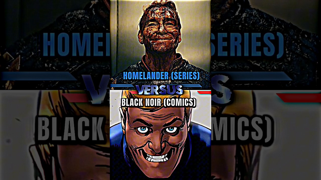 Homelander (Series) VS Black Noir (Comics) #theboys #blacknoir #homelanderedit #shorts #trending