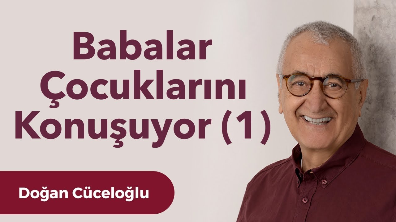 Babalar Çocuklarını Konuşuyor (1)