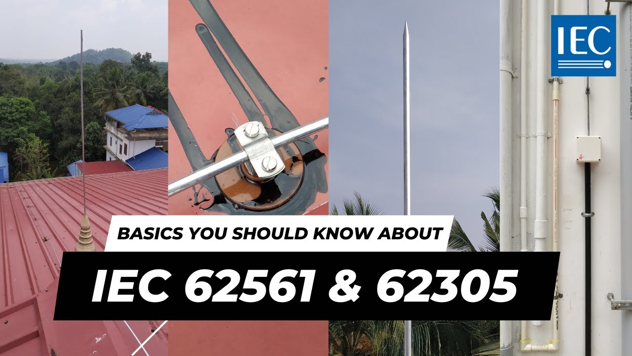 Lightning Protection Standards Explained - IEC 62561 & IEC 62305
