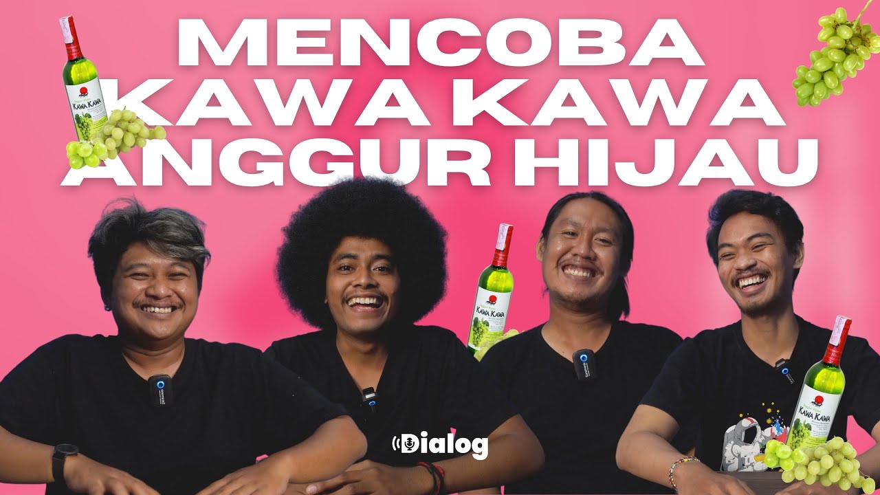 REVIEW KAWA KAWA ANGGUR HIJAU | BERDIALOG Eps. 31