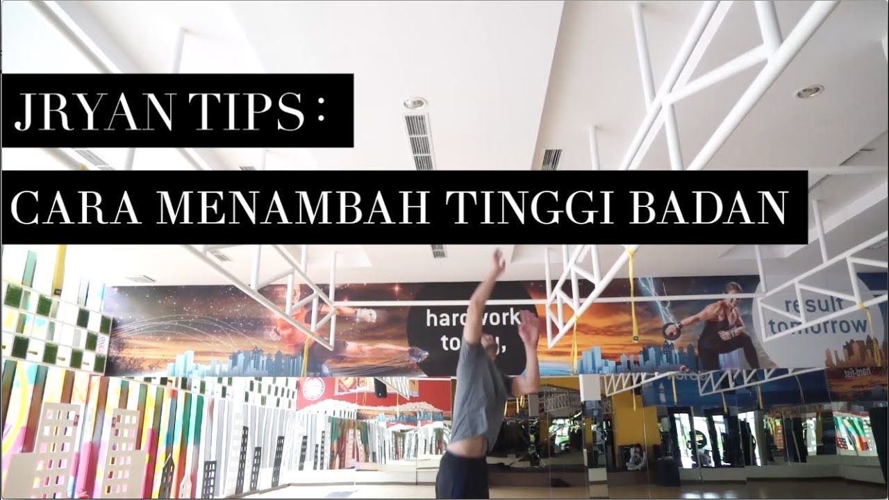 Cara Menambah Tinggi Badan #JRyanTips