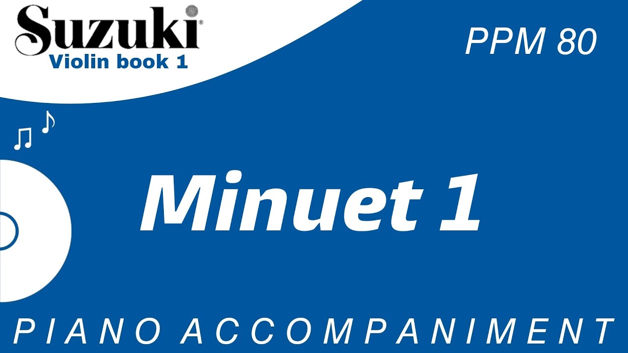 Suzuki Violin Book 1 | Minuet 1 | Piano Accompaniment | PPM = 80