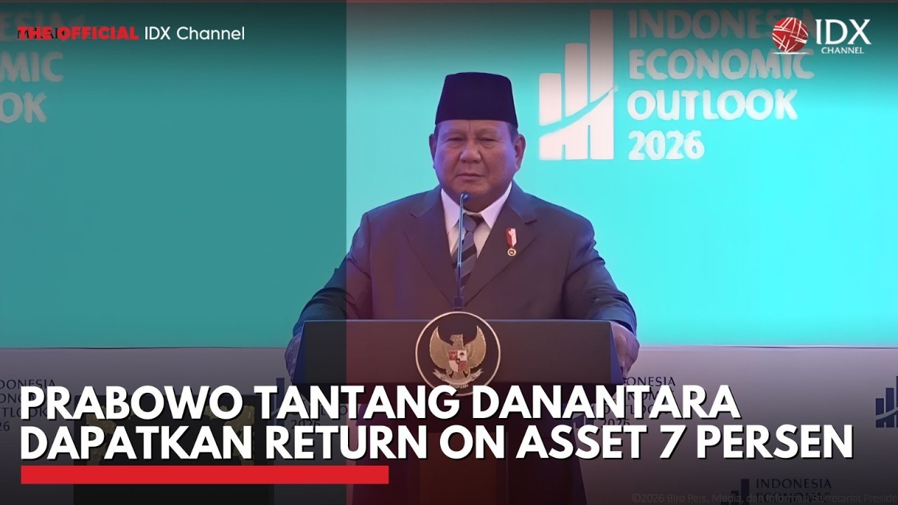 Prabowo Tantang Danantara Dapatkan Return on Asset 7 Persen | IDXC UPDATE