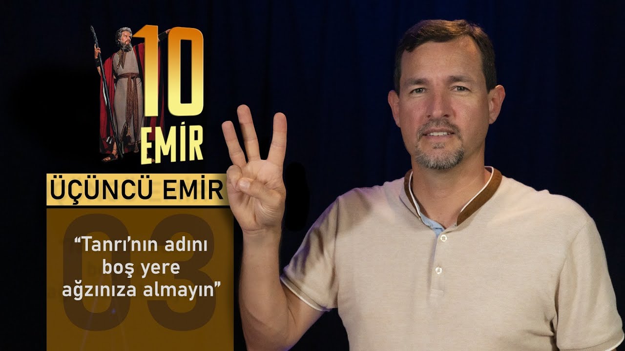 Can Nuroğlu ile 10 Emir  - Üçüncü Emir - Tanrın RAB ‘bin Adını Boş Yere Ağzına Almayacaksın