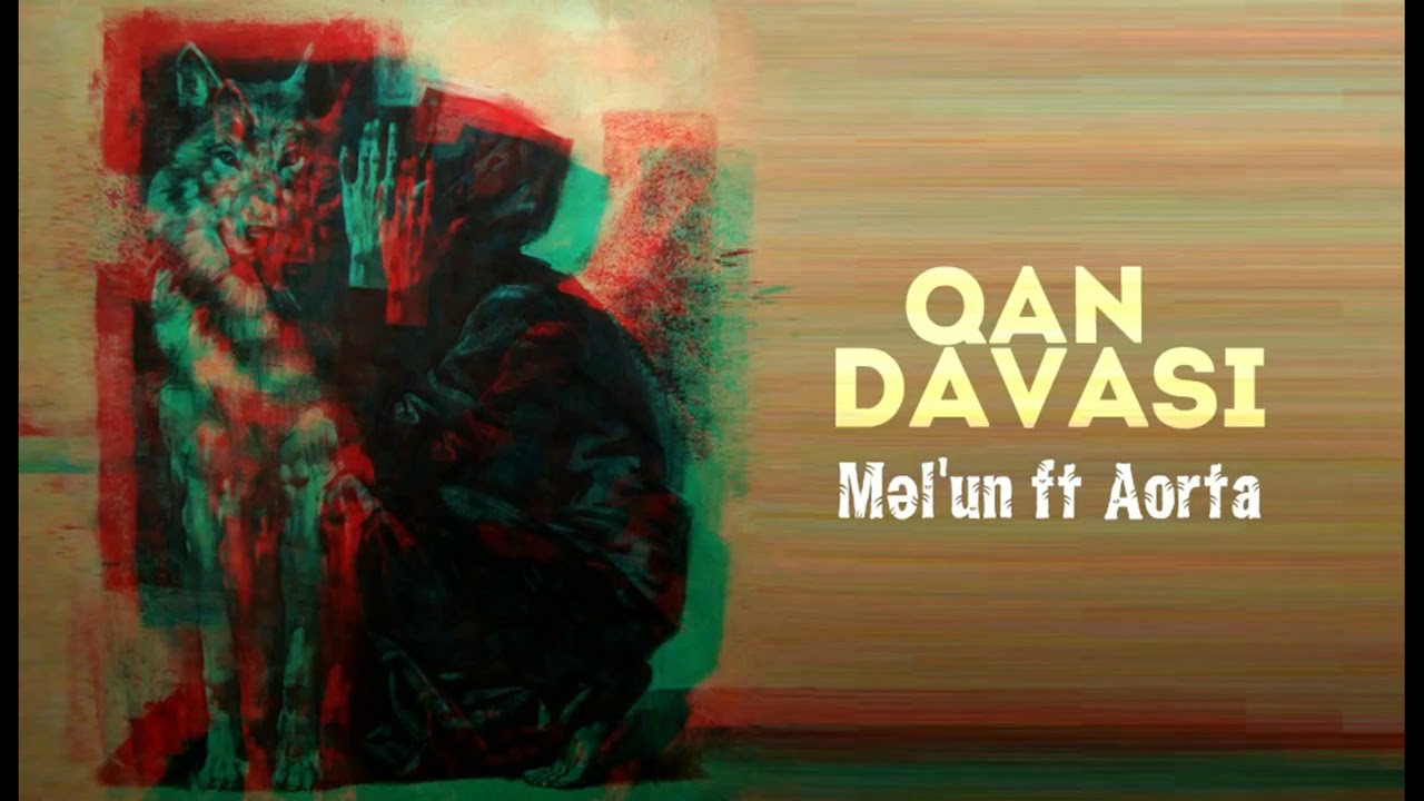 Mel'un ft Aorta-Qan Davasi