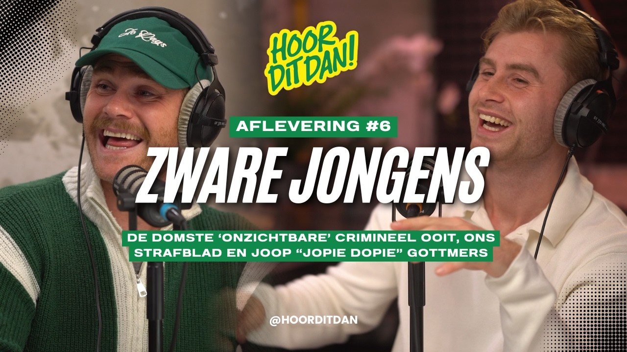 ZWARE JONGENS (ft. Ex-drugsbaron Joop Gottmers) #6