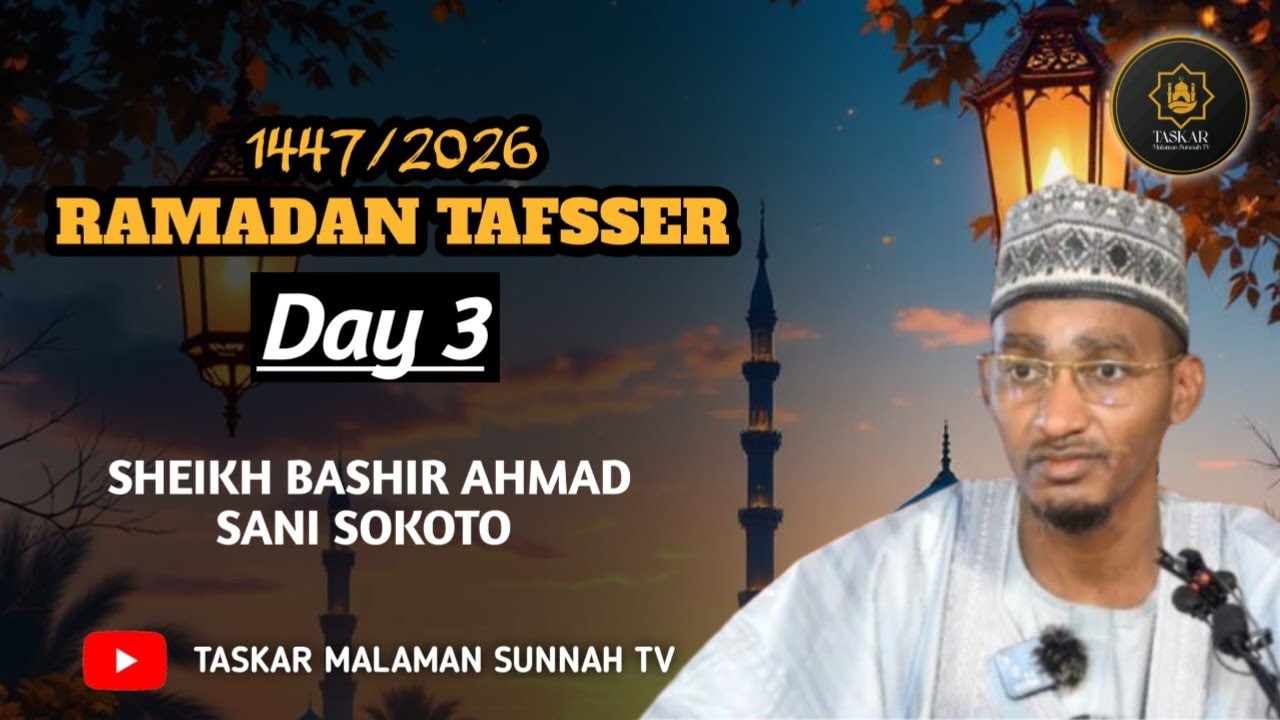 04))= RAMADAN TAFSEER 1447-2026 - Tareda Sheikh Bashir Ahmad Sani Sokoto Hafizahullah