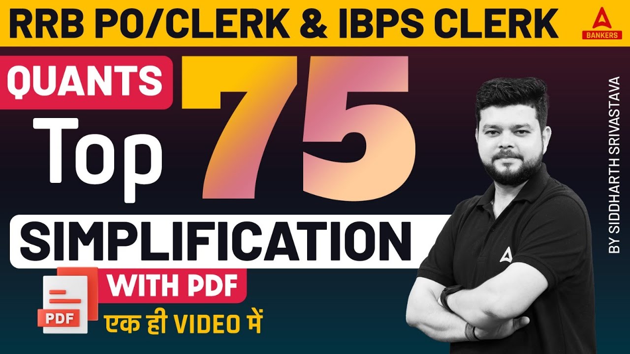IBPS RRB PO/CLERK & IBPS CLERK | QUANTS TOP 75 SIMPLIFICATION QUESTIONS | BY SIDDHARTH