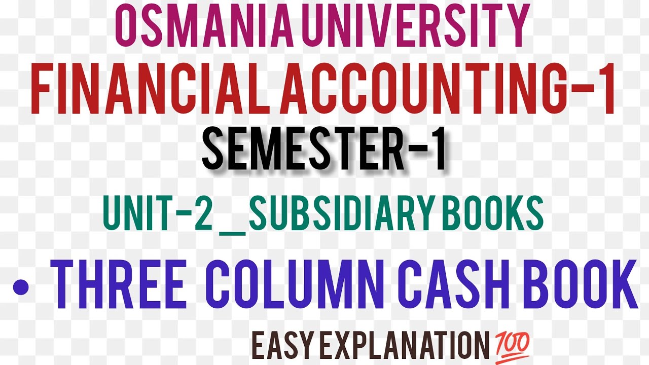 THREE COLUMN CASH BOOK|UNIT-2|FINANCIAL ACCOUNTING-1|SEMESTER-1|