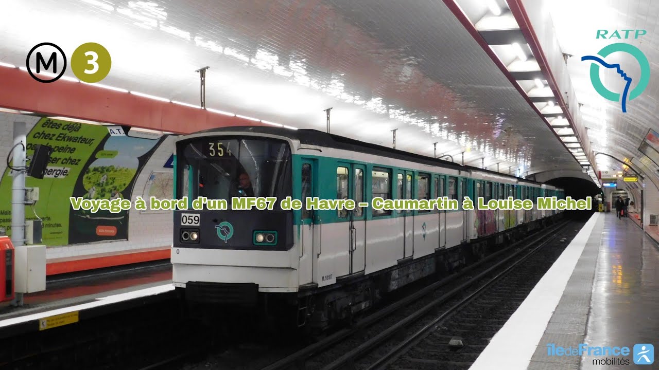 [Métro ligne 3 RATP] Voyage à bord d'un MF67 de Havre-Caumartin à Louise Michel