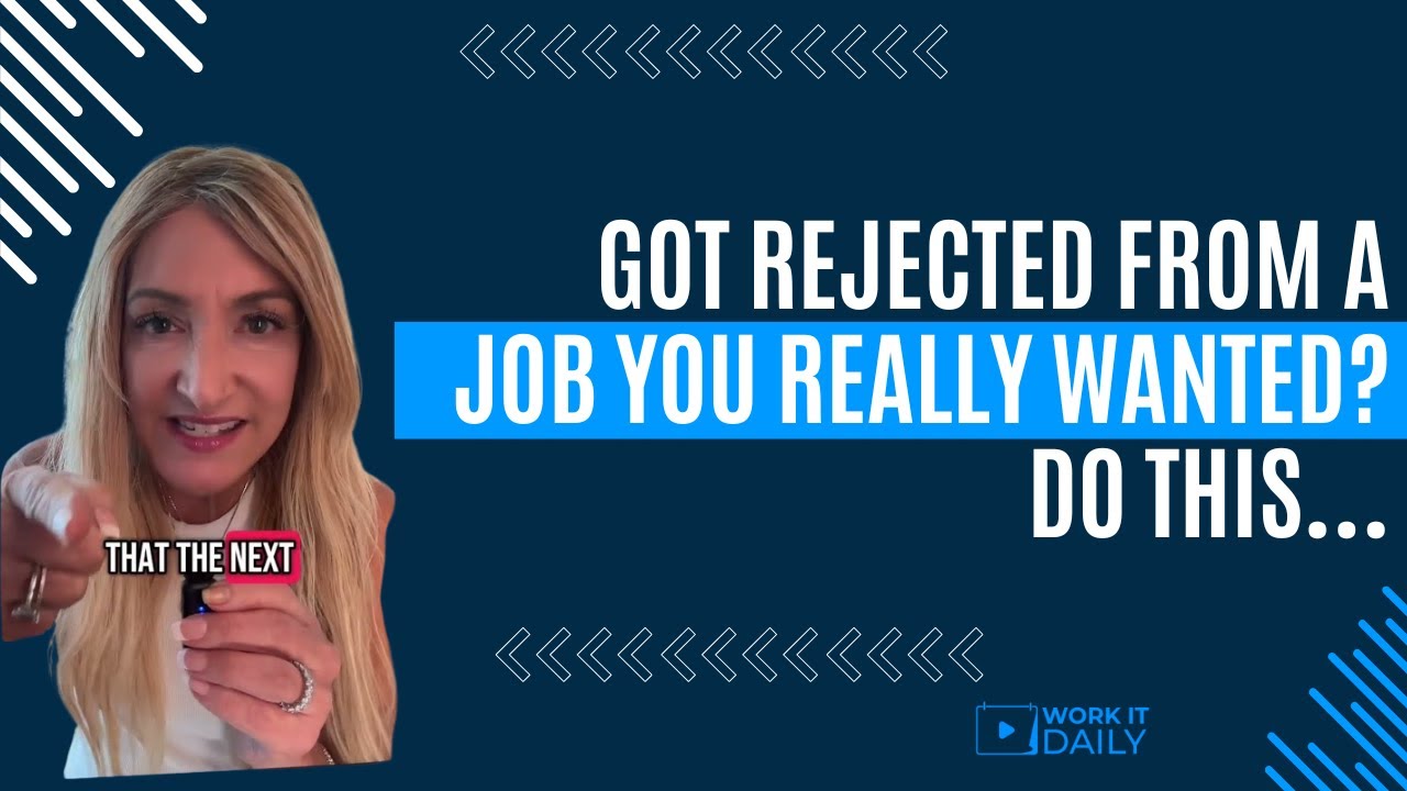 GOT REJECTED FROM A JOB YOU REALLY WANTED? DO THIS&hellip;