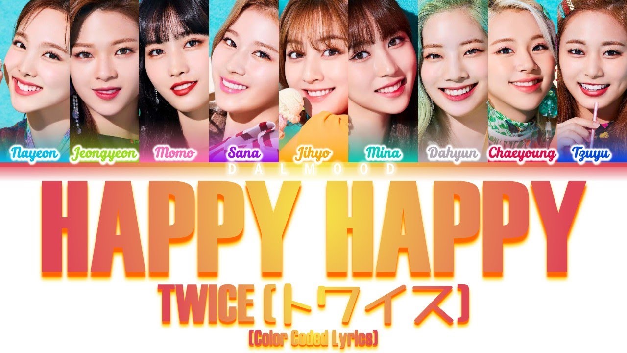 TWICE (トワイス) - Happy Happy [Color Coded Lyrics Kan|Rom|Eng]