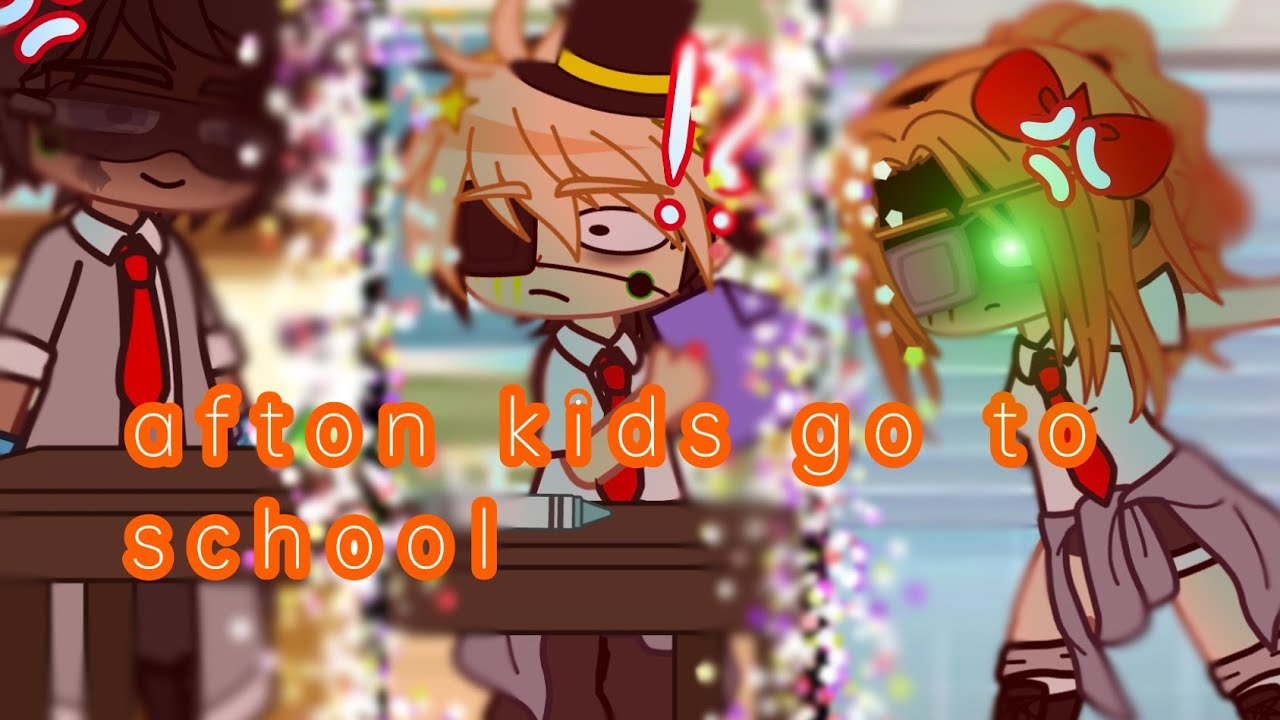 Afton kids go to school •Fnaf•||ft:afton kids||•gacha club/gc•