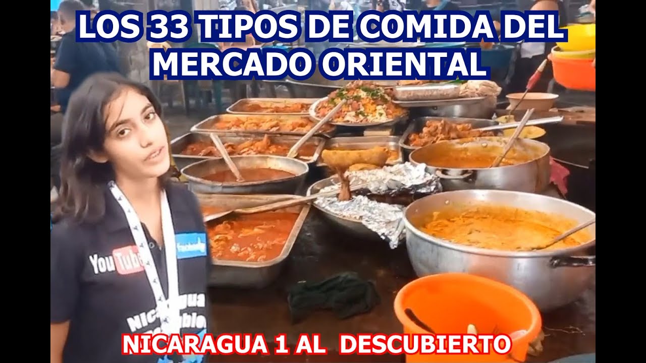 LOS 33 TIPOS DE COMIDA DEL MERCADO ORIENTAL MANAGUA